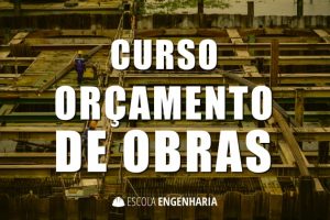 Curso de Orçamento de Obras Online