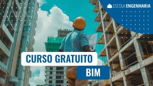 Curso Gratuito de BIM para Engenheiros e Arquitetos com Certificado do ENAP